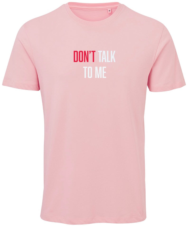 Don't Talk To Me Short Sleeve T-Shirt