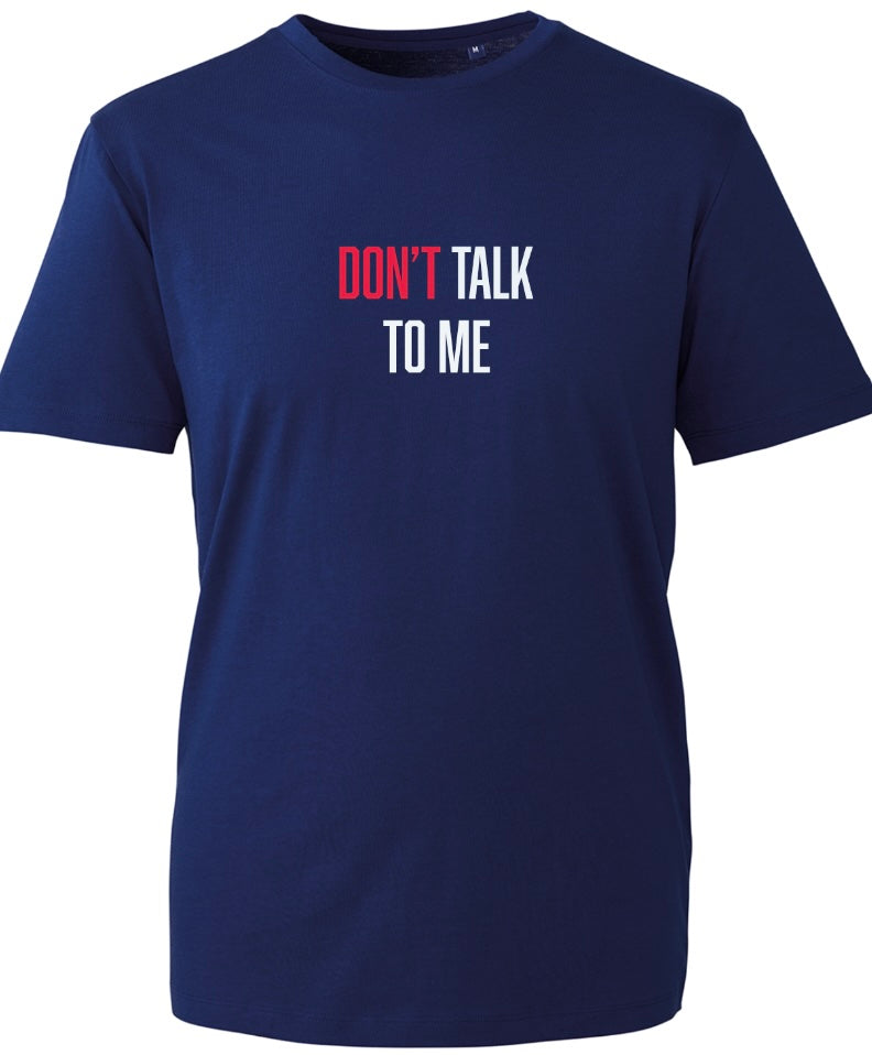 Don't Talk To Me Short Sleeve T-Shirt