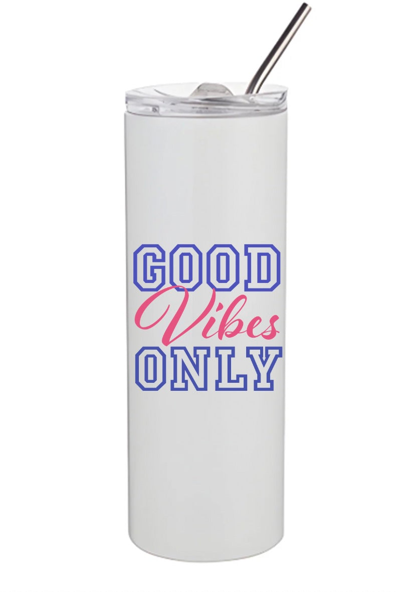 Good Vibes Only Tall Tumbler